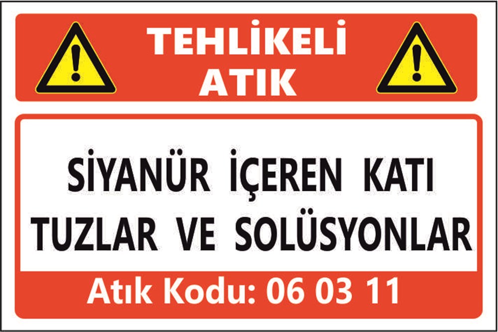 Tehlikeli AtıklarSİYANÜR İÇEREN KATI TUZLAR VE SOLÜSYONLAR