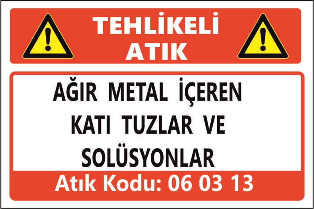 Tehlikeli AtıklarAĞIR METAL İÇEREN KATI TUZLAR VE SOLÜSYONLAR