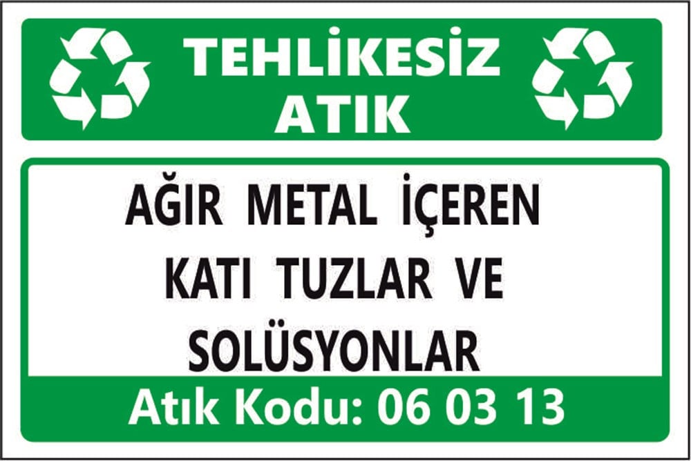 Tehlikeli AtıklarAĞIR METAL İÇEREN KATI TUZLAR VE SOLÜSYONLAR