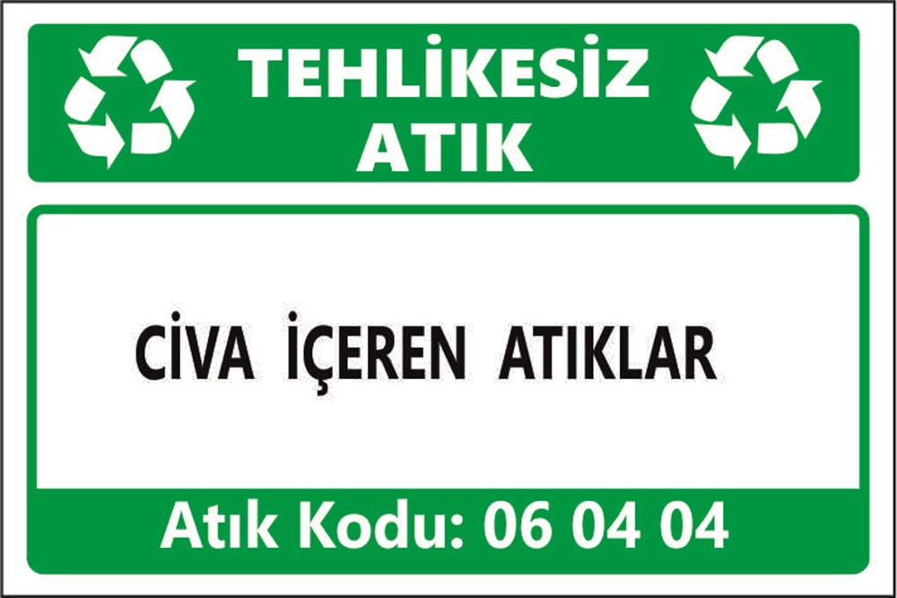 Tehlikeli AtıklarCİVA İÇEREN ATIKLAR