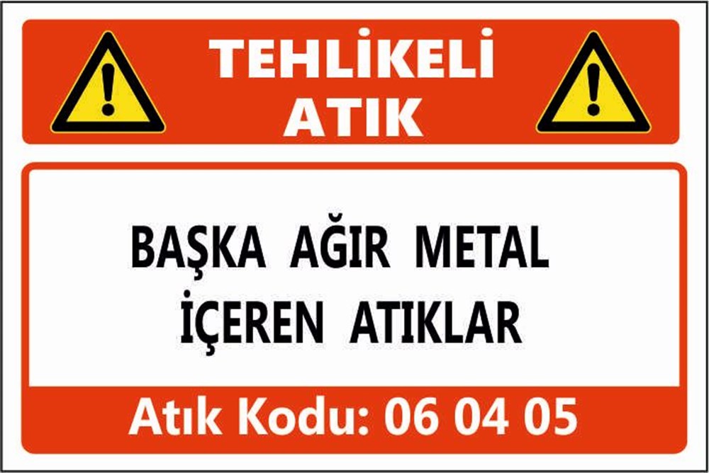 Tehlikeli AtıklarBAŞKA AĞIR METAL İÇEREN ATIKLAR