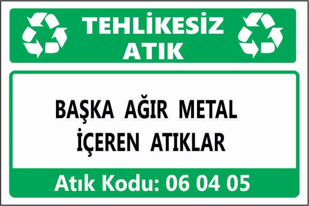 Tehlikeli AtıklarBAŞKA AĞIR METAL İÇEREN ATIKLAR