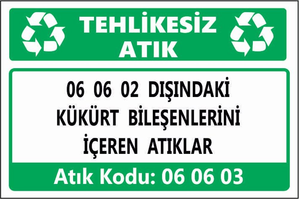 Tehlikeli Atıklar06 06 02 DIŞINDAKİ KÜKÜRT BİLEŞENLERİNİ  İÇEREN ATIKLAR