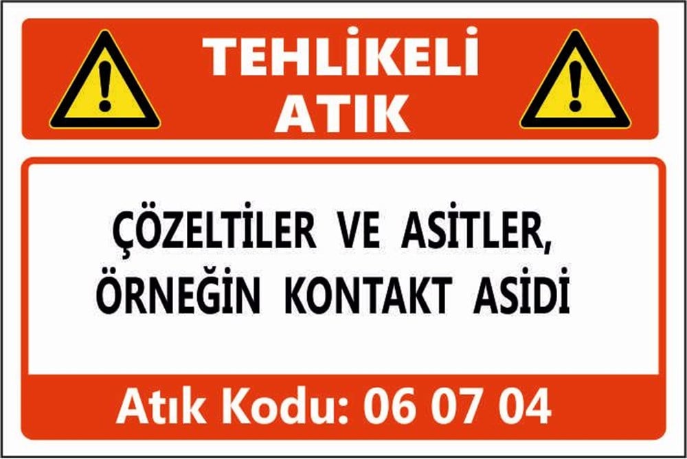 Tehlikeli AtıklarÇÖZELTİLER VE ASİTLER, ÖRNEĞİN KONTAKT ASİDİ