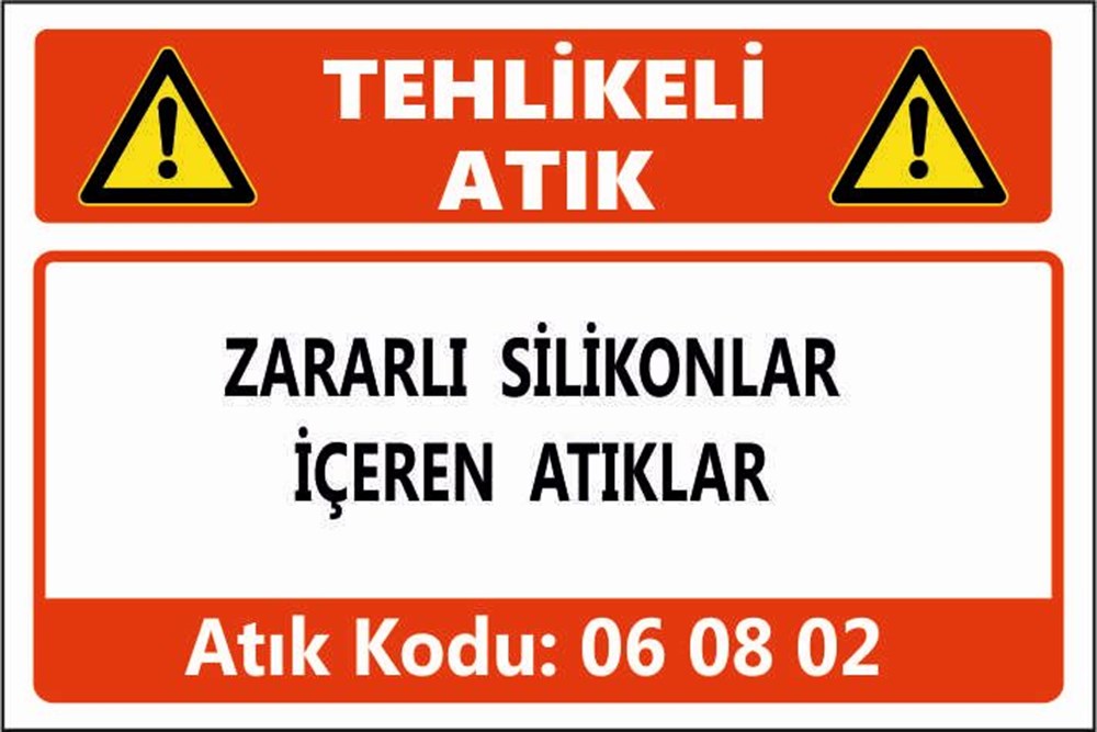 Tehlikeli AtıklarZARARLI SİLİKONLAR İÇEREN ATIKLAR