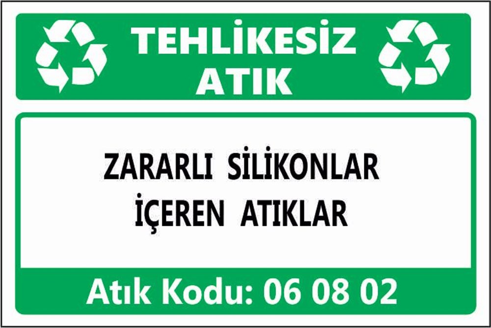 Tehlikeli AtıklarZARARLI SİLİKONLAR İÇEREN ATIKLAR
