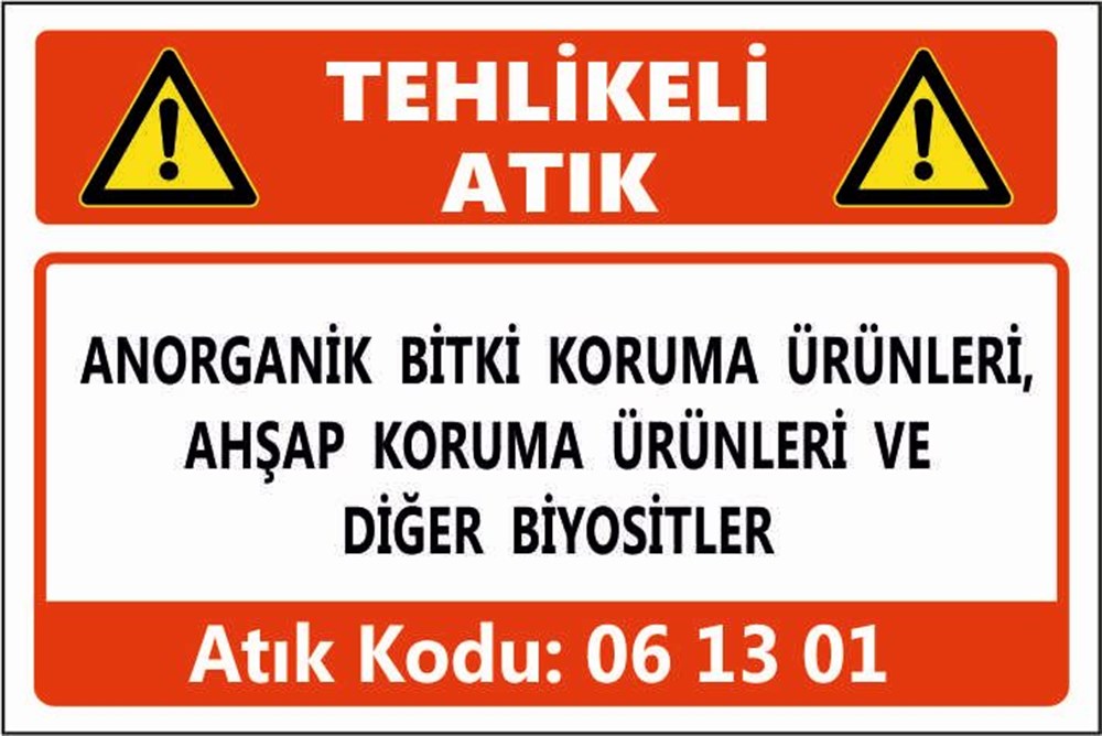 Tehlikeli AtıklarANORGANİK BİTKİ KORUMA ÜRÜNLERİ, AHŞAP KORUMA ÜRÜNLERİ VE DİĞER BİYOSİTLER