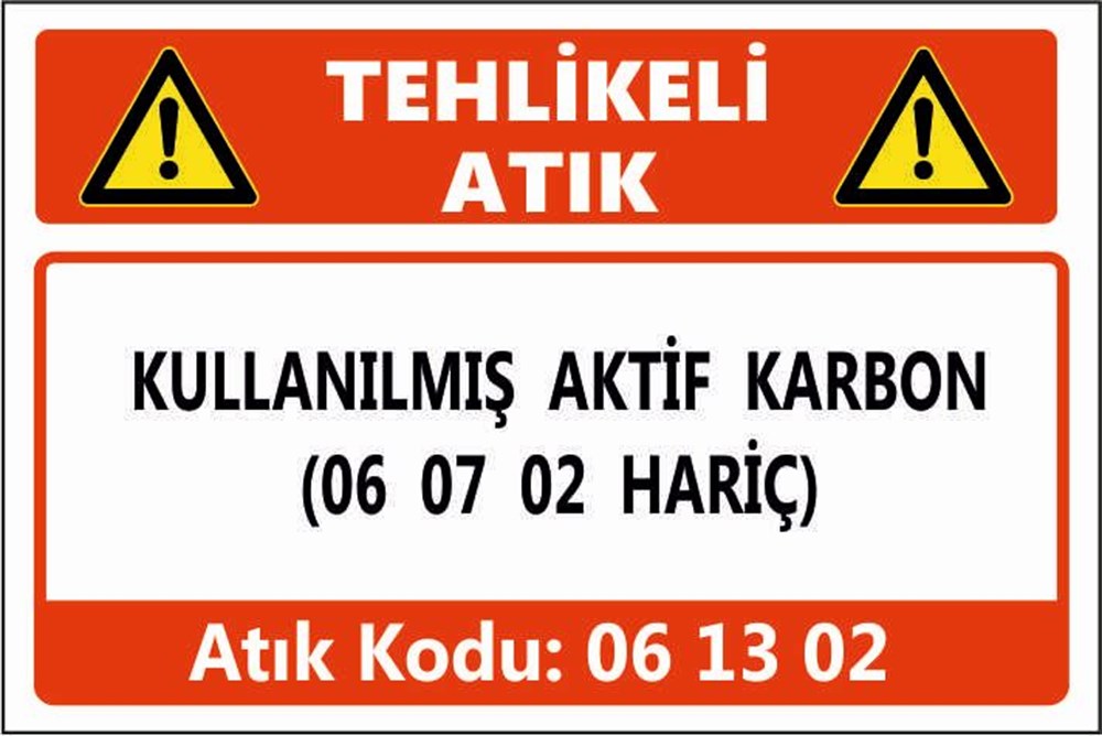 Tehlikeli AtıklarKULLANILMIŞ AKTİF KARBON (06 07 02 HARİÇ)