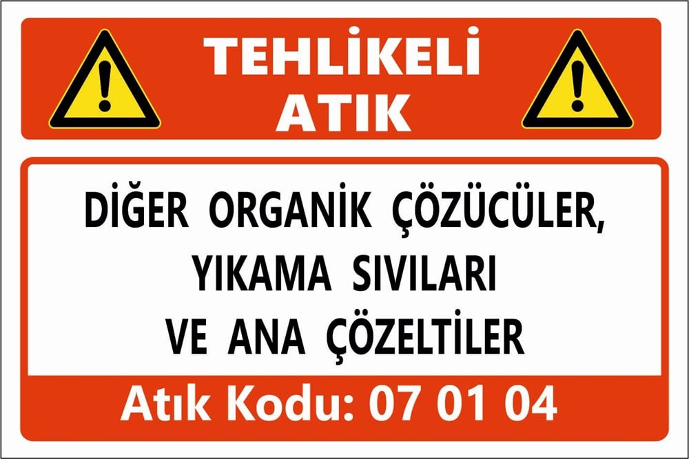 Tehlikeli AtıklarDİĞER ORGANİK ÇÖZÜCÜLER, YIKAMA SIVILARI VE ANA ÇÖZELTİLER