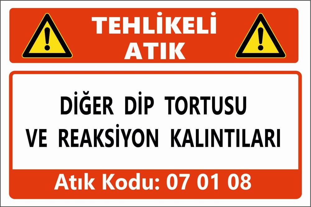 Tehlikeli AtıklarDİĞER DİP TORTUSU  VE REAKSİYON KALINTILARI