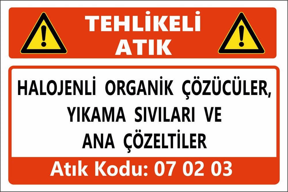 Tehlikeli AtıklarHALOJENLİ ORGANİK ÇÖZÜCÜLER, YIKAMA SIVILARI VE ANA ÇÖZELTİLER