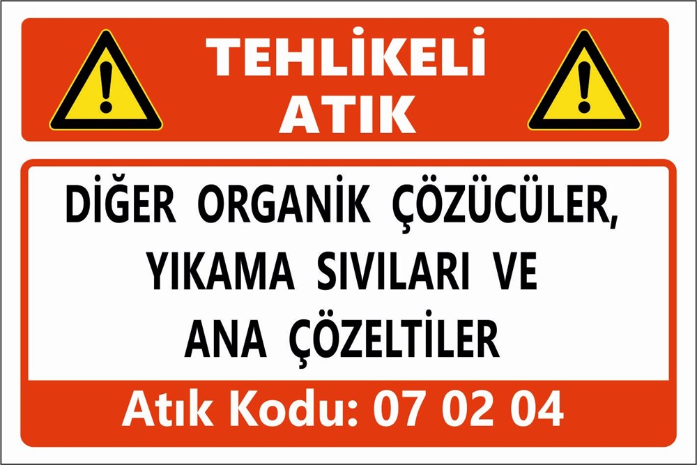 Tehlikeli AtıklarDİĞER ORGANİK ÇÖZÜCÜLER, YIKAMA SIVILARI VE ANA ÇÖZELTİLER