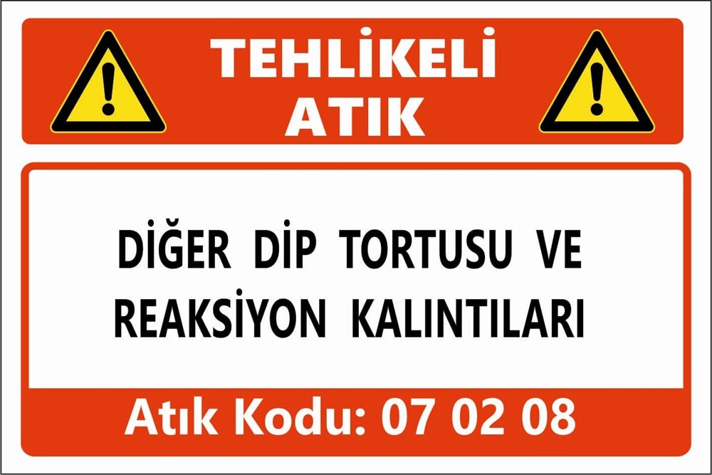 Tehlikeli AtıklarDİĞER DİP TORTUSU VE REAKSİYON KALINTILARI