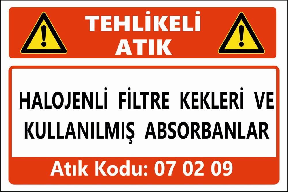 Tehlikeli AtıklarHALOJENLİ FİLTRE KEKLERİ VE KULLANILMIŞ ABSORBANLAR
