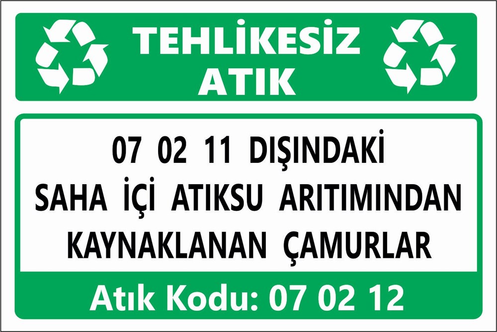 Tehlikeli Atıklar07 01 11 DIŞINDAKİ SAHA İÇİ ATIKSU ARITIMINDAN KAYNAKLANAN ÇAMURLAR