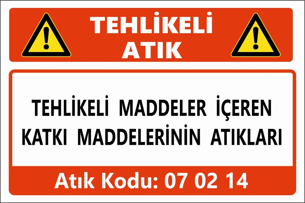 Tehlikeli AtıklarTEHLİKELİ MADDELER İÇEREN KATKI MADDELERİNİN ATIKLARI