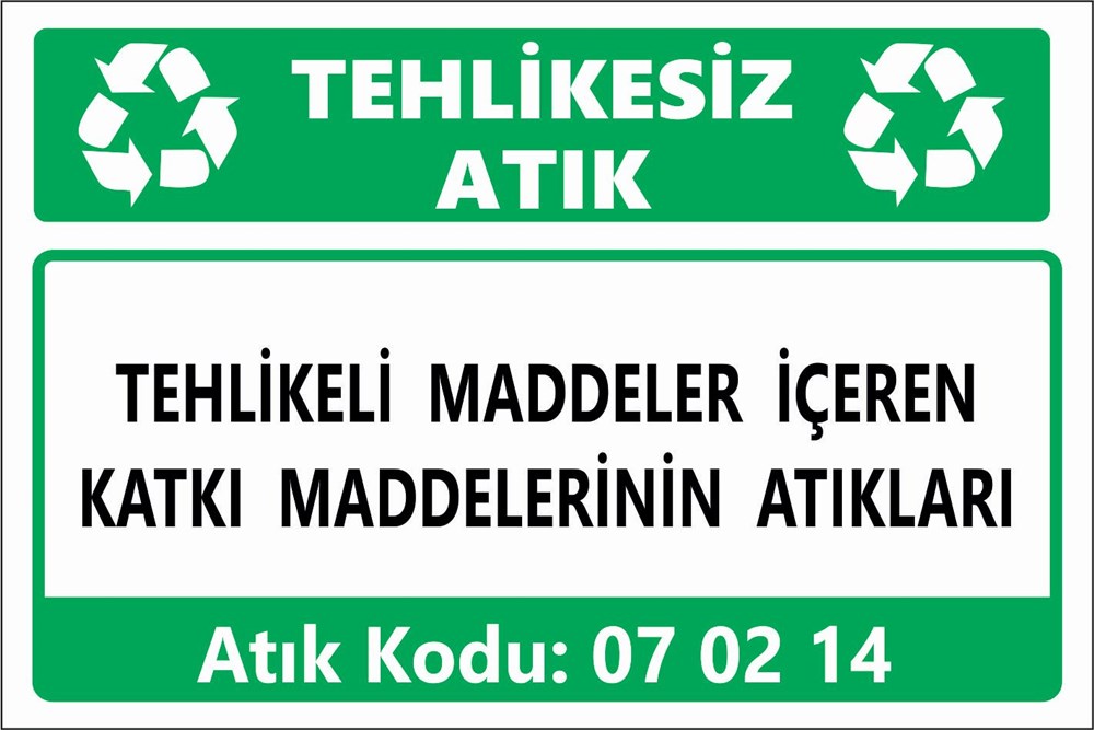 Tehlikeli AtıklarTEHLİKELİ MADDELER İÇEREN KATKI MADDELERİNİN ATIKLARI