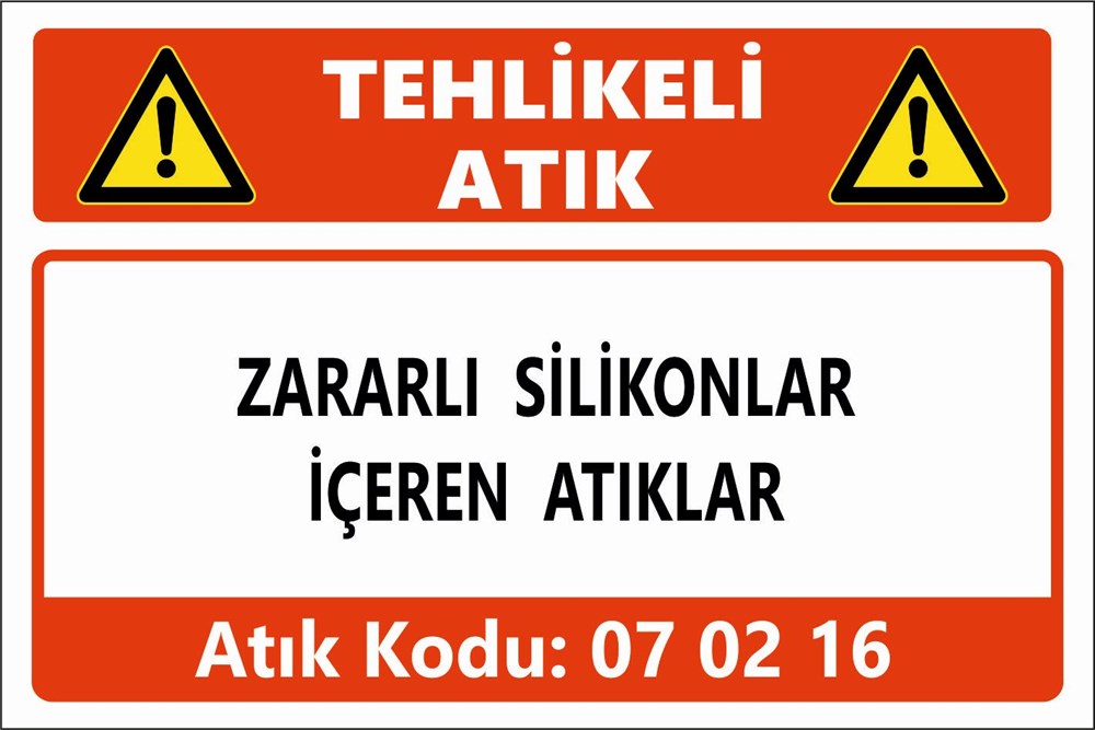 Tehlikeli AtıklarZARARLI SİLİKONLAR İÇEREN ATIKLAR