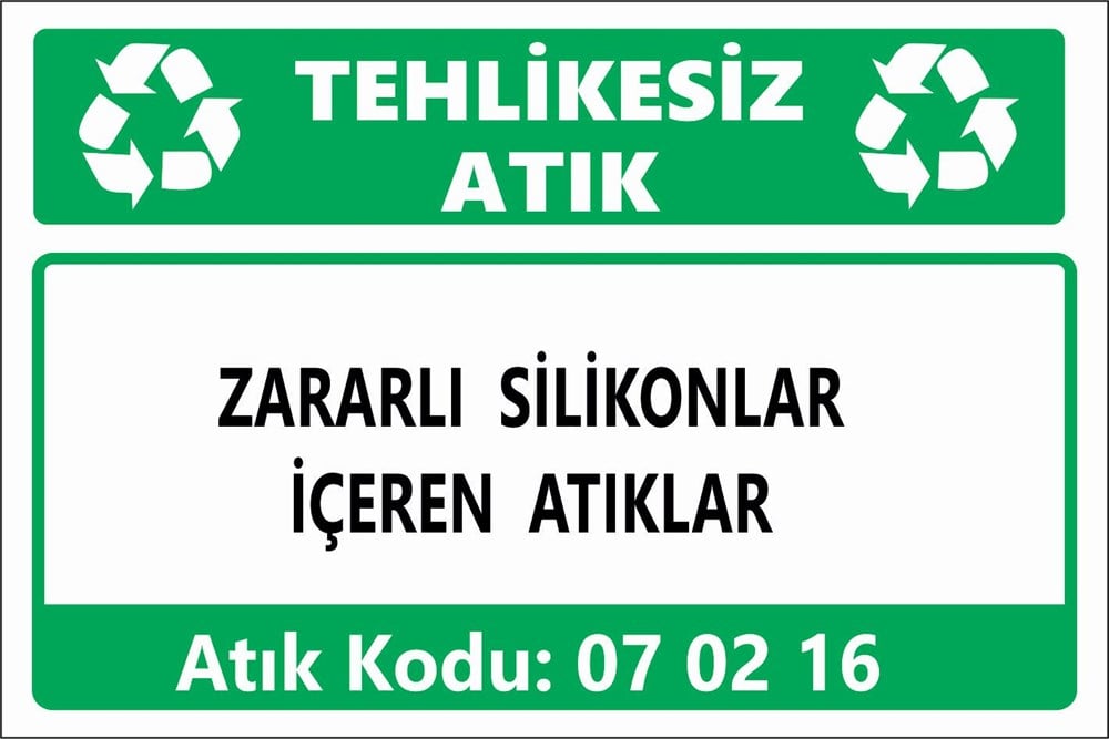 Tehlikeli AtıklarZARARLI SİLİKONLAR İÇEREN ATIKLAR