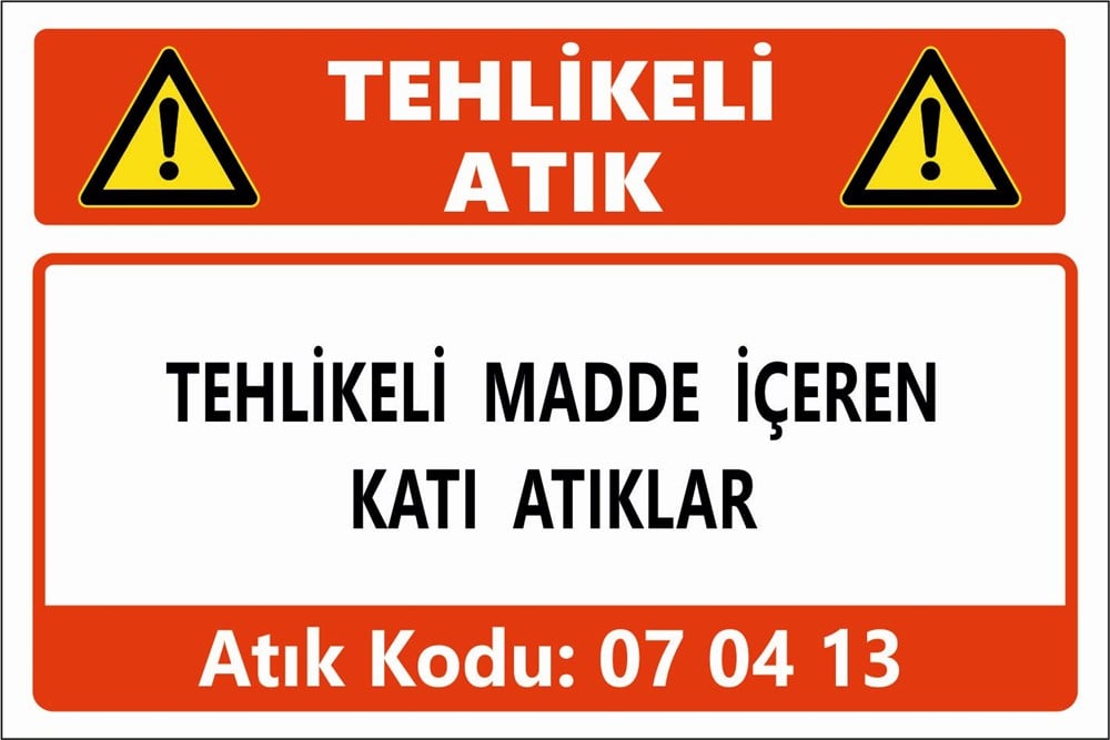 Tehlikeli AtıklarTEHLİKELİ MADDE İÇEREN KATI ATIKLAR