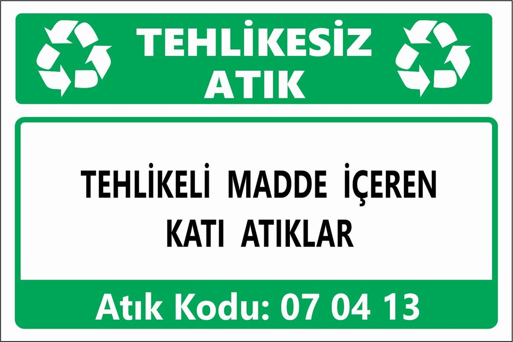 Tehlikeli AtıklarTEHLİKELİ MADDE İÇEREN KATI ATIKLAR