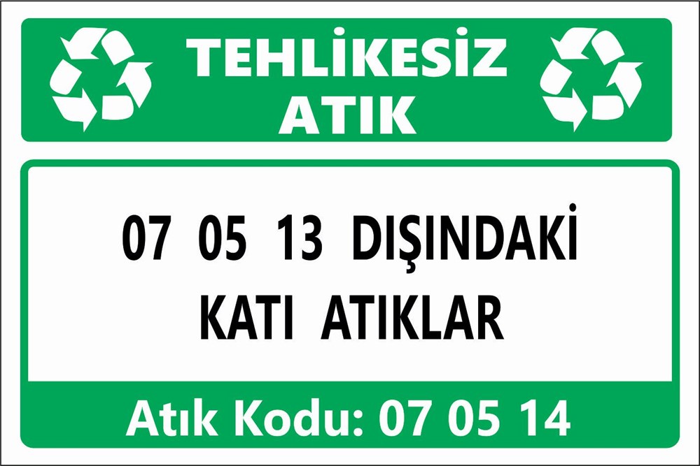 Tehlikeli Atıklar07 05 13 DIŞINDAKİ KATI ATIKLAR