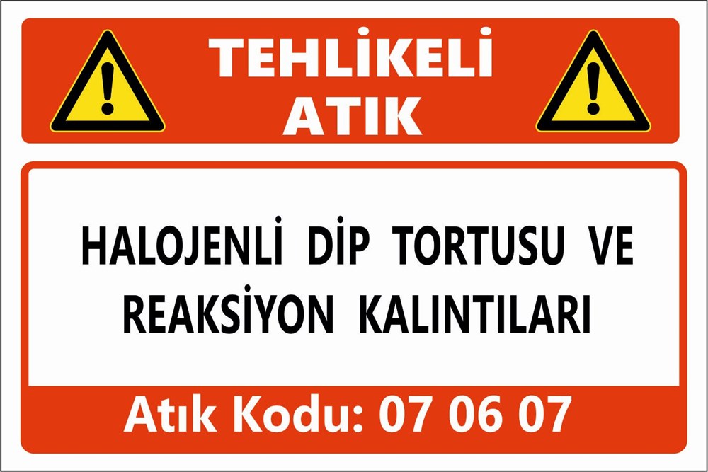 Tehlikeli AtıklarHALOJENLİ DİP TORTUSU VE REAKSİYON KALINTILARI