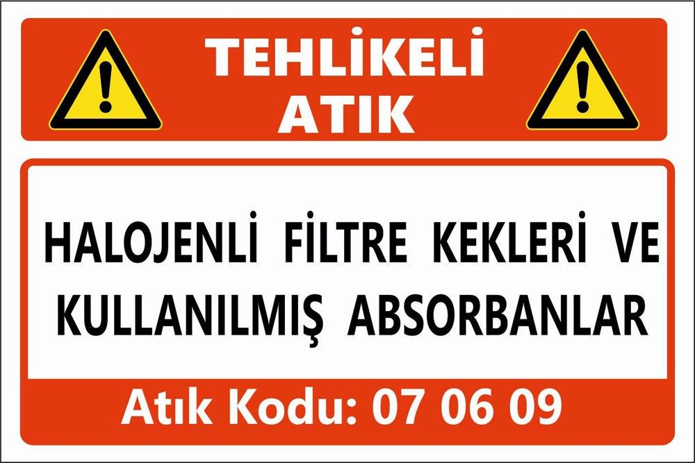Tehlikeli AtıklarHALOJENLİ FİLTRE KEKLERİ VE KULLANILMIŞ ABSORBANLAR