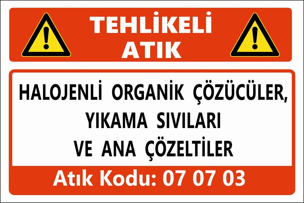 Tehlikeli AtıklarHALOJENLİ ORGANİK ÇÖZÜCÜLER, YIKAMA SIVILARI VE ANA ÇÖZELTİLER