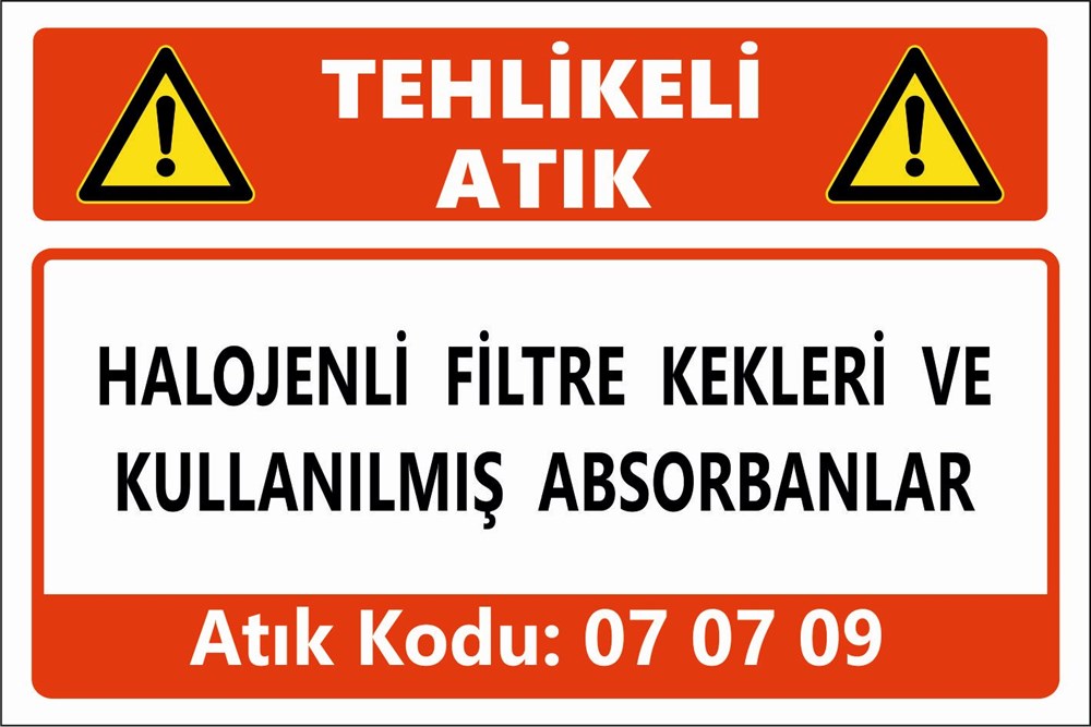Tehlikeli AtıklarHALOJENLİ FİLTRE KEKLERİ VE KULLANILMIŞ ABSORBANLAR
