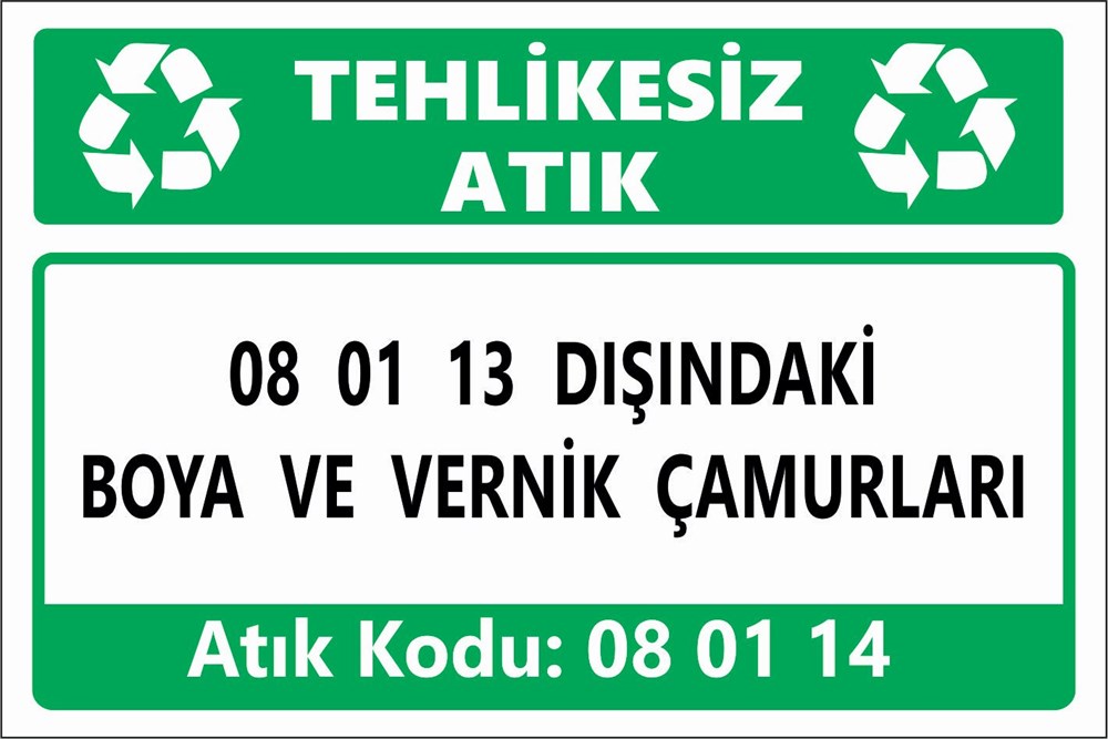 Tehlikeli Atıklar08 01 13 DIŞINDAKİ BOYA VE VERNİK ÇAMURLARI