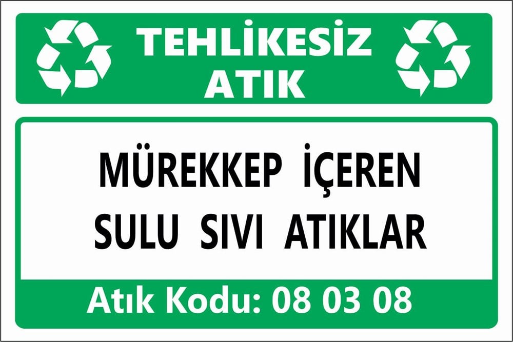Tehlikeli AtıklarMÜREKKEP İÇEREN  SULU SIVI ATIKLAR