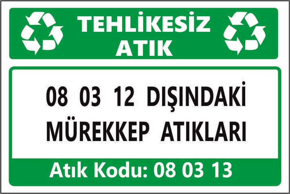 Tehlikeli Atıklar08 03 12 DIŞINDAKİ MÜREKKEP ATIKLARI
