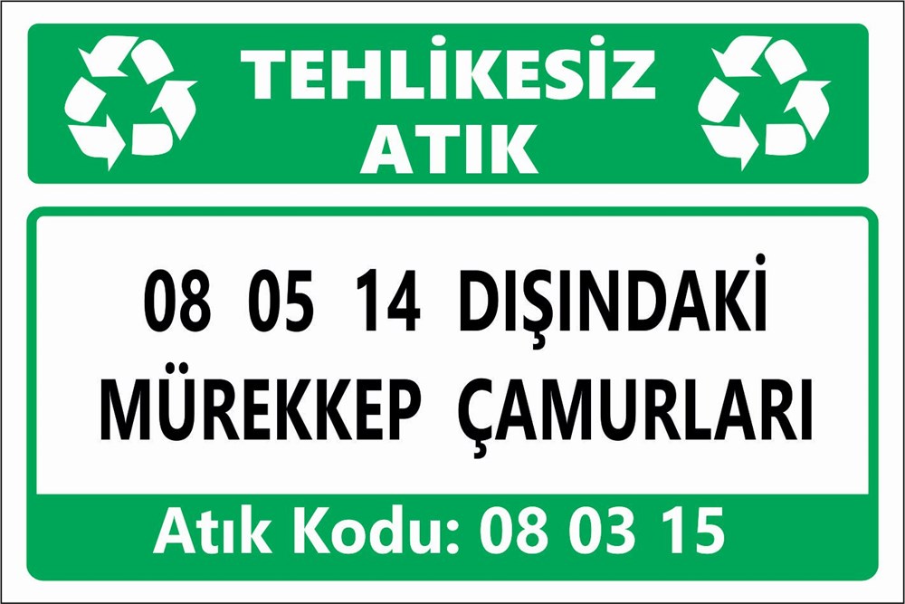 Tehlikeli Atıklar08 05 14 DIŞINDAKİ MÜREKKEP ÇAMURLARI