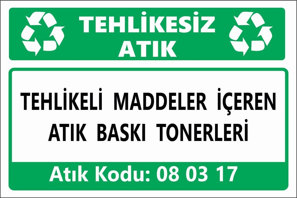 Tehlikeli AtıklarTEHLİKELİ MADDELER İÇEREN ATIK BASKI TONERLERİ