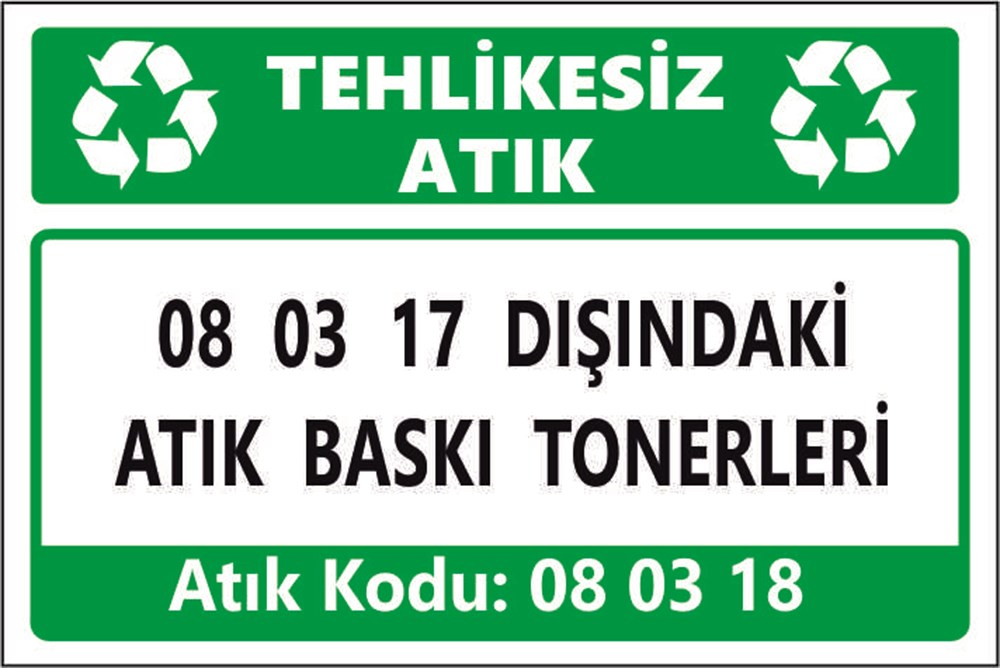 Tehlikeli Atıklar08 03 17 DIŞINDAKİ ATIK BASKI TONERLERİ