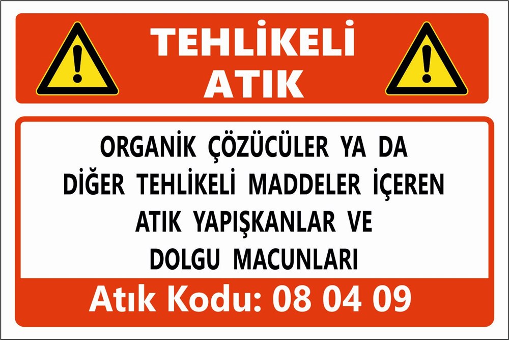 Tehlikeli AtıklarORGANİK ÇÖZÜCÜLER YA DA DİĞER TEHLİKELİ MADDELER İÇEREN ATIK YAPIŞKANLAR VE DOLGU MACUNLARI
