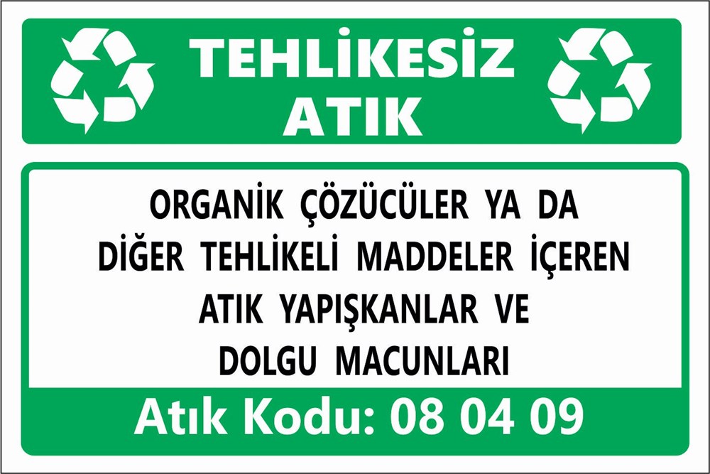 Tehlikeli AtıklarORGANİK ÇÖZÜCÜLER YA DA DİĞER TEHLİKELİ MADDELER İÇEREN ATIK YAPIŞKANLAR VE DOLGU MACUNLARI