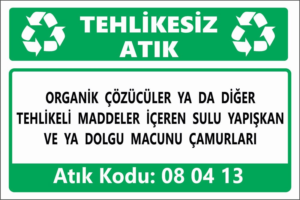 Tehlikeli AtıklarORGANİK ÇÖZÜCÜLER YA DA DİĞER TEHLİKELİ MADDELER İÇEREN SULU YAPIŞKAN  VE YA DOLGU MACUNU ÇAMURLARI