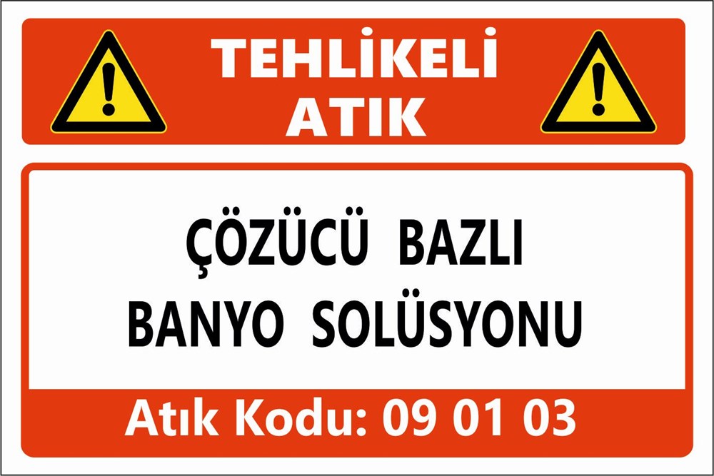 Tehlikeli AtıklarÇÖZÜCÜ BAZLI  BANYO SOLÜSYONU