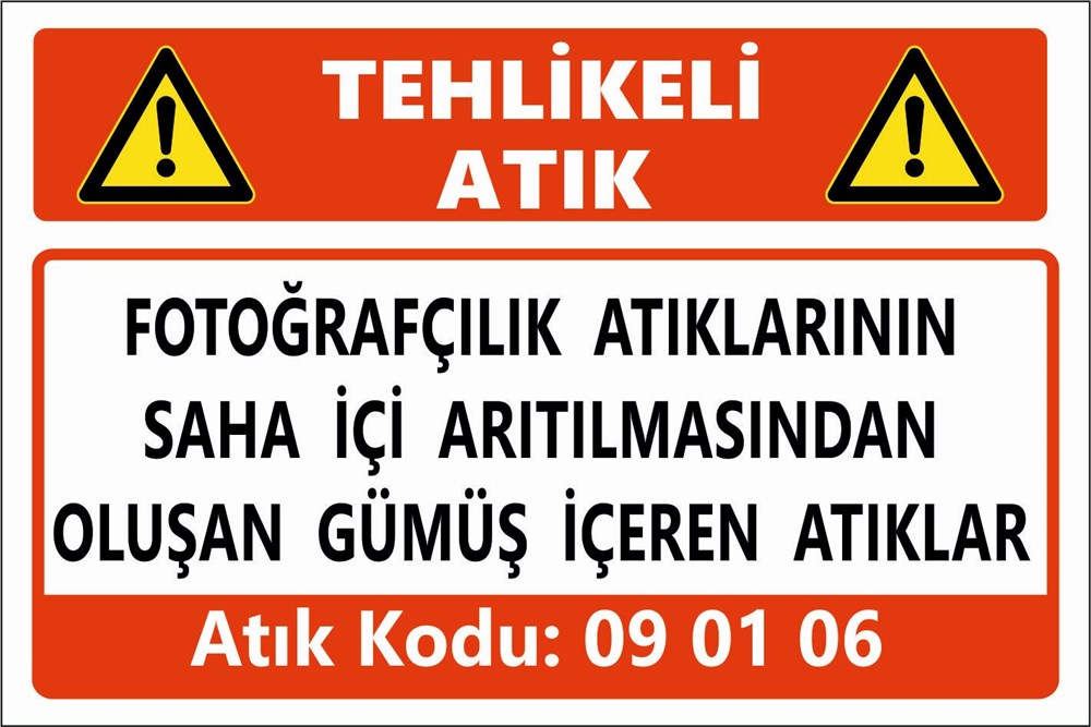 Tehlikeli AtıklarFOTOĞRAFÇILIK ATIKLARININ SAHA İÇİ ARITILMASINDAN OLUŞAN GÜMÜŞ İÇEREN ATIKLAR