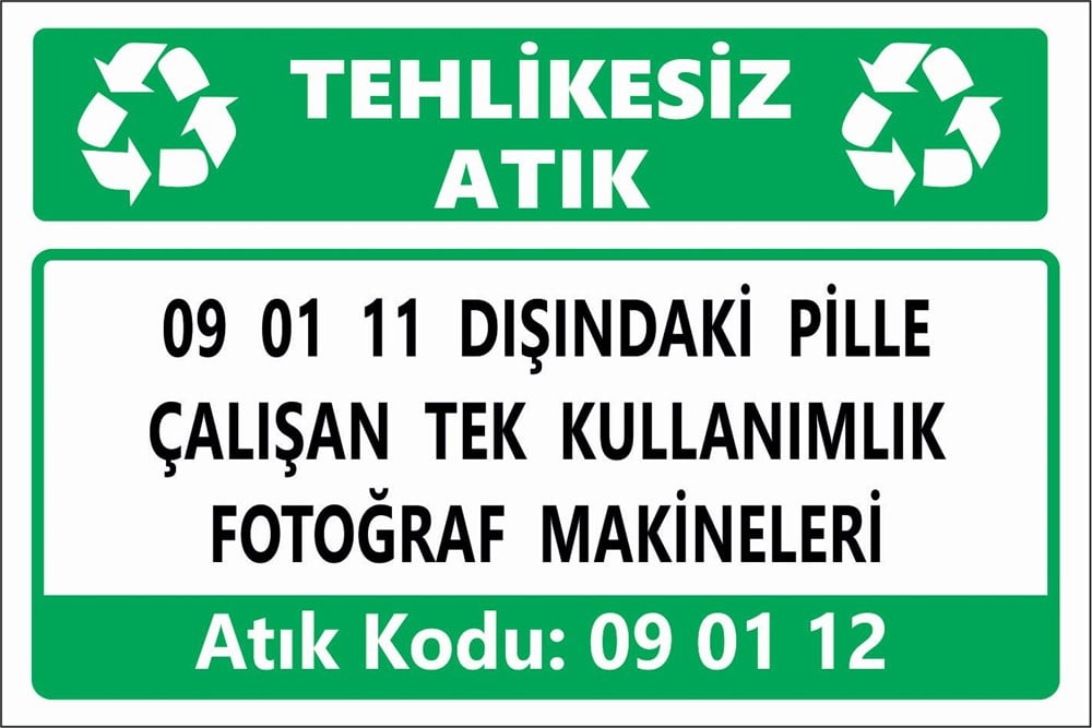Tehlikeli Atıklar09 01 11 DIŞINDAKİ PİLLE ÇALIŞAN TEK KULLANIMLIK  FOTOĞRAF MAKİNELERİ