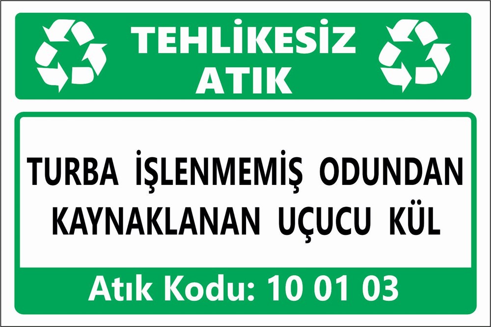 Tehlikeli AtıklarTURBA İŞLENMEMİŞ ODUNDAN KAYNAKLANAN UÇUCU KÜL