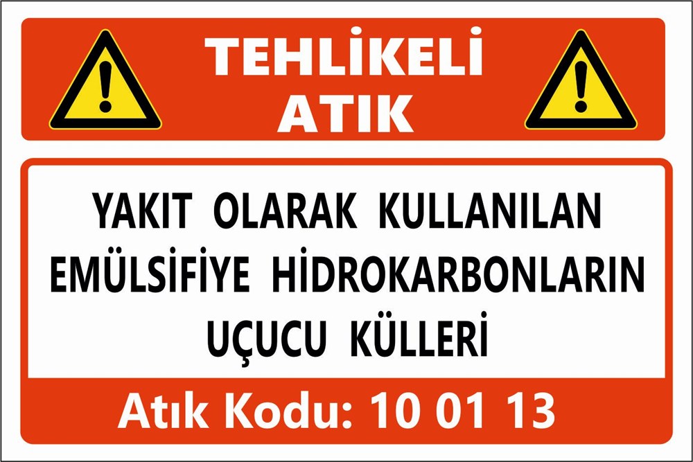 Tehlikeli AtıklarYAKIT OLARAK KULLANILAN EMÜLSİFİYE HİDROKARBONLARIN UÇUCU KÜLLERİ