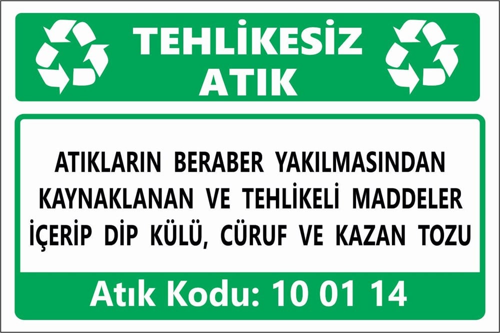 Tehlikeli AtıklarATIKLARIN BERABER YAKILMASINDAN KAYNAKLANAN VE TEHLİKELİ MADDELER İÇERİP DİP KÜLÜ, CÜRUF VE KAZAN TOZU
