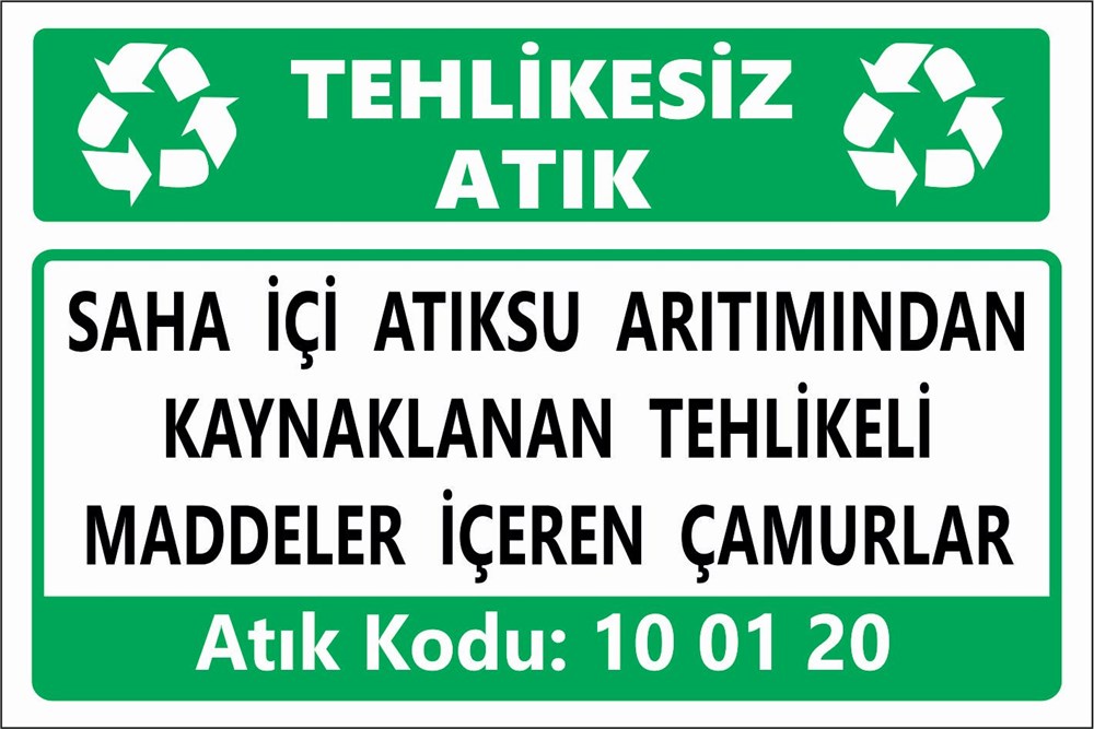 Atık TabelalarıSAHA İÇİ ATIKSU ARITIMINDAN KAYNAKLANAN TEHLİKELİ  MADDELER İÇEREN ÇAMURLAR