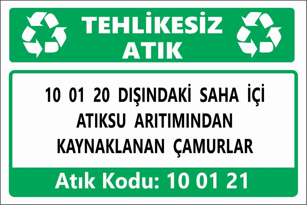 Atık Tabelaları10 01 20 DIŞINDAKİ SAHA İÇİ ATIKSU ARITIMINDAN  KAYNAKLANAN ÇAMURLAR