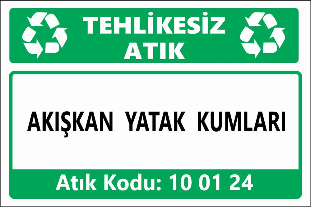 Atık TabelalarıAKIŞKAN YATAK KUMLARI