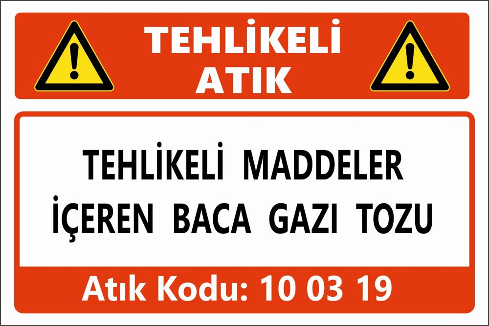 Atık TabelalarıTEHLİKELİ MADDELER İÇEREN BACA GAZI TOZU