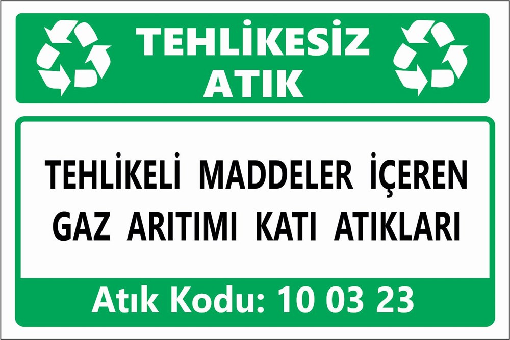 Atık Tabelaları10 03 2TEHLİKELİ MADDELER İÇEREN GAZ ARITIMI KATI ATIKLARI1 DIŞINDAKİ PARTİKÜLLER VE TOZLAR (ÖĞÜTÜCÜ DEĞİRMEN TOZU DAHİL)